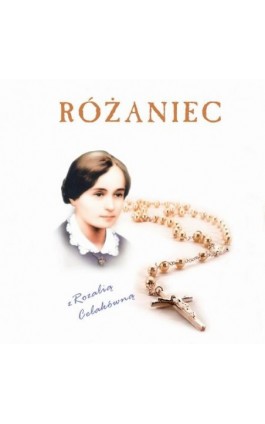 Różaniec z Rozalią Celakówną - Jerzy Sermak - Audiobook - 978-83-7767-234-1