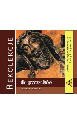 Rekolekcje dla grzeszników - Wojciech Ziółek - Audiobook