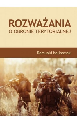 Rozważania o obronie terytorialnej - Romuald Kalinowski - Ebook - 978-83-67922-70-8