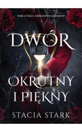 Dwór okrutny i piękny - Stacia Stark - Ebook - 978-83-287-3243-8