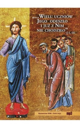 Wielu uczniów Jego odeszło i już z nim nie chodziło - Praca zbiorowa - Audiobook