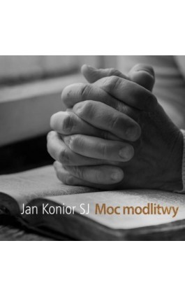 Moc modlitwy - Jan Konior - Audiobook