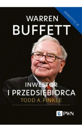 Warren Buffett: inwestor i przedsiębiorca - Todd A. Finkle - Ebook - 978-83-01-23788-2