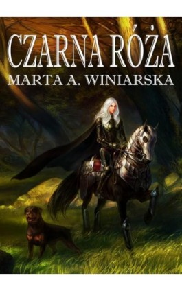Czarna róża - Marta A. Winiarska - Ebook - 978-83-7859-334-8