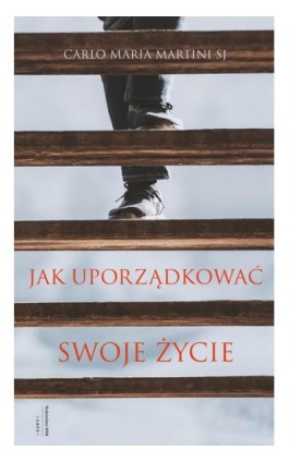 Jak uporządkować swoje życie - Carlo Maria Martini - Ebook - 978-83-277-2472-4