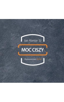 Moc ciszy - Jan Konior - Audiobook