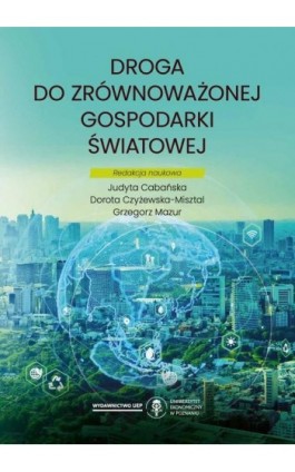 Droga do zrównoważonej gospodarki światowej - Ebook - 978-83-8211-245-0