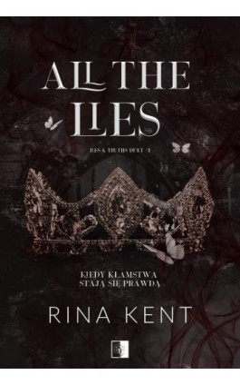 Lies &amp; Truths Duet Tom 1 All the Lies - Rina Kent - Ebook - 978-83-8362-812-7
