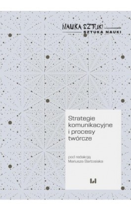 Strategie komunikacyjne i procesy twórcze - Ebook - 978-83-8220-762-0