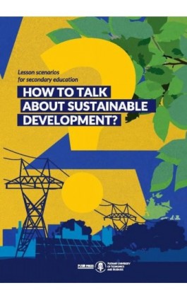 How to talk about sustainable development? Lesson scenarios for secondary education - Ebook - 978-83-8211-246-7
