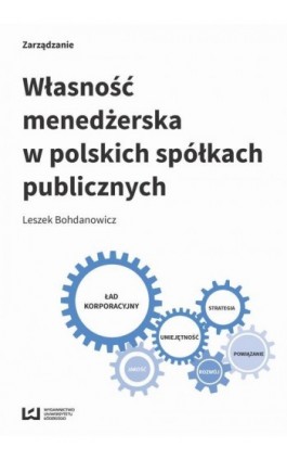Własność menedżerska w polskich spółkach publicznych - Leszek Bohdanowicz - Ebook - 978-83-7969-994-0