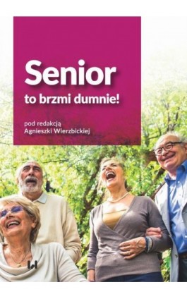 Senior to brzmi dumnie! - Ebook - 978-83-8142-284-0