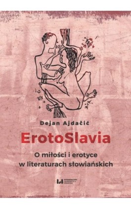 ErotoSlavia - Dejan Ajdačić - Ebook - 978-83-8142-371-7
