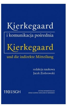 KIERKEGAARD I KOMUNIKACJA POŚREDNIA Kierkegaard und die indirekte Mitteilung - Jacek Ziobrowski - Ebook - 978-83-8030-077-4