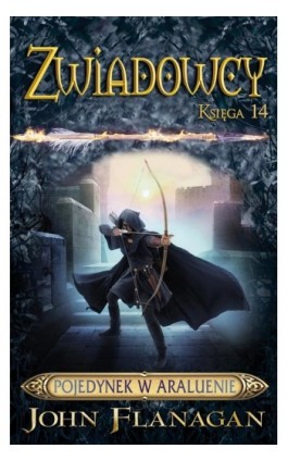 Zwiadowcy 14. Pojedynek w Araluenie - John Flanagan - Ebook - 978-83-7686-751-9