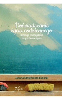 Doświadczanie życia codziennego - Joanna Małgorzata Łukasik - Ebook - 978-83-8095-740-4