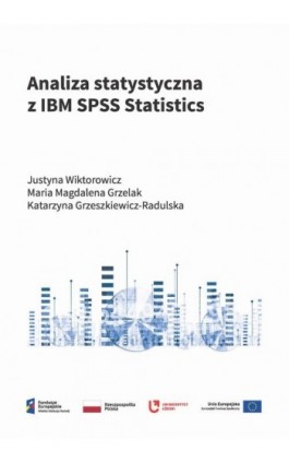 Analiza statystyczna z IBM SPSS Statistics - Justyna Wiktorowicz - Ebook - 978-83-8220-388-2