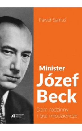 Minister Józef Beck - Paweł Samuś - Ebook - 978-83-7969-980-3