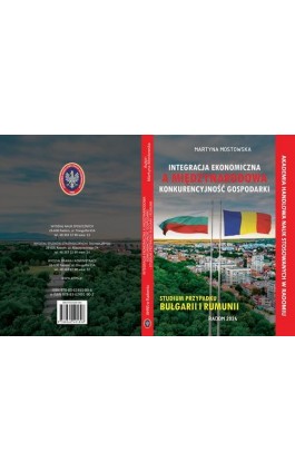 Integracja ekonomiczna a międzynarodowa konkurencyjność gospodarki. Studium przypadku Bułgarii i Rumunii. - Martyna Mostowska - Ebook - 978-83-62491-90-2