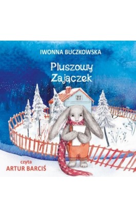 Pluszowy zajączek - Iwonna Buczkowska - Audiobook - 978-83-7551-827-6
