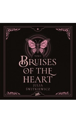 Bruises of the Heart. Tom I - Julia Świtkiewicz - Audiobook - 978-83-289-1639-5