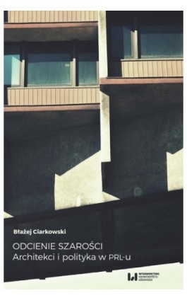 Odcienie szarości - Błażej Ciarkowski - Ebook - 978-83-8088-516-5