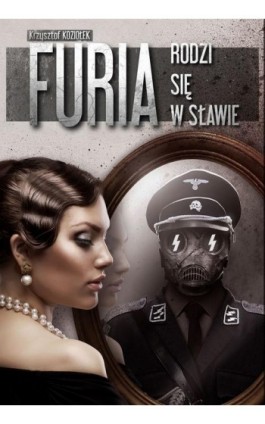 Furia rodzi się w Sławie - Krzysztof Koziołek - Ebook - 978-83-943231-5-8