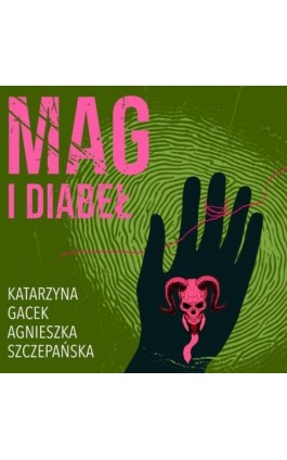 Mag i diabeł - Katarzyna Gacek - Audiobook - 978-83-67950-40-4