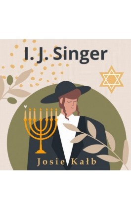Josie Kałb - Izrael Joszua Singer - Audiobook - 978-83-67769-71-6