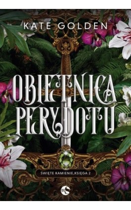 Święte Kamienie Tom 2 Obietnica Perydotu - Kate Golden - Ebook - 978-83-8362-838-7