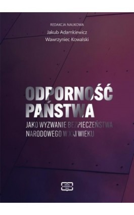 Odporność państwa jako wyzwanie bezpieczeństwa narodowego w XXI wieku - Ebook - 978-83-67907-75-0