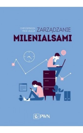 Zarządzanie milenialsami - Chip Espinoza - Ebook - 978-83-01-20111-1