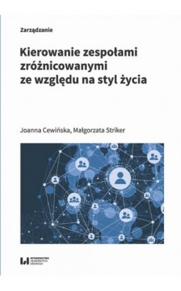 Kierowanie zespołami zróżnicowanymi ze względu na styl życia - Joanna Cewińska - Ebook - 978-83-8220-324-0