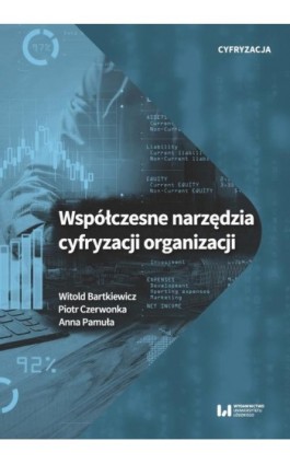 Współczesne narzędzia cyfryzacji organizacji - Witold Bartkiewicz - Ebook - 978-83-8220-212-0