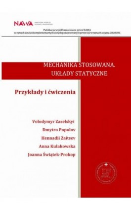Mechanika stosowana. Układy statyczne. Przykłady i ćwiczenia. - Volodymyr Zaselskyi - Ebook - 978-83-679-8416-4