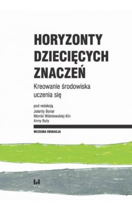 Horyzonty dziecięcych znaczeń - Ebook - 978-83-8142-118-8