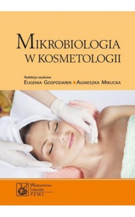 Mikrobiologia w kosmetologii - Eugenia Gospodarek - Ebook - 978-83-200-5869-7