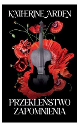 Przekleństwo zapomnienia - Katherine Arden - Ebook - 978-83-287-3277-3