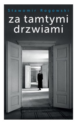 Za tamtymi drzwiami - Sławomir Rogowski - Ebook - 978-83-287-3371-8