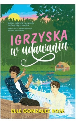 Igrzyska w udawaniu - Elle Gonzalez Rose - Ebook - 978-83-287-3285-8