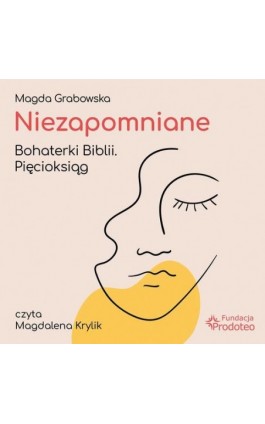 Niezapomniane. Bohaterki Biblii. Pięcioksiąg - Magda Grabowska - Audiobook - 978-83-66665-94-1