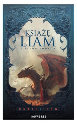 Książę Liam i Zakon Smoków - Książę Liam I Zakon Smoków - Ebook - 978-83-8373-280-0