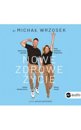 Nowe zdrowe życie - Michał Wrzosek - Audiobook - 978-83-8360-163-2