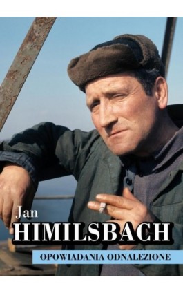 Opowiadania odnalezione - Jan Himilsbach - Ebook - 978-83-67950-90-9