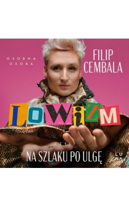 Lowizm, czyli na szlaku po ulgę - Filip Cembala - Audiobook - 978-83-68226-84-3