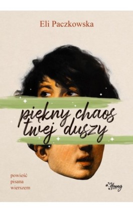 Piękny chaos twej duszy - Eli Paczkowska - Ebook - 978-83-8371-617-6