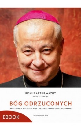 Bóg odrzuconych - Artur Ważny - Ebook - 978-83-277-3787-8