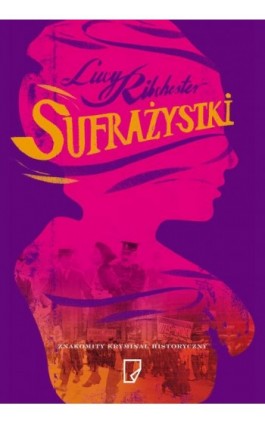 Sufrażystki - Lucy Ribchester - Ebook - 978-83-65282-18-7
