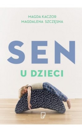 Sen u dzieci - Magda Kaczor - Ebook - 978-83-66335-12-7