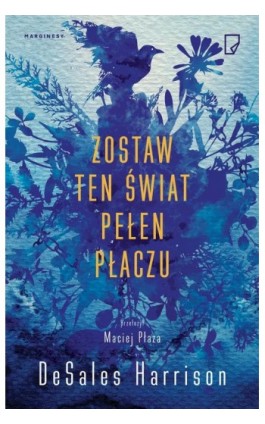 Zostaw ten świat pełen płaczu - DeSales Harrison - Ebook - 978-83-66140-85-1